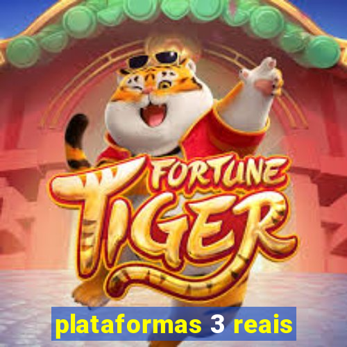 plataformas 3 reais